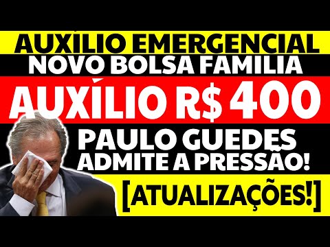 400 REAIS AUXÍLIO BRASIL BOLSA FAMÍLIA AUXÍLIO EMERGENCIAL PAULO GUEDES ADMITE PRESSÃO [ATUALIZAÇÃO]