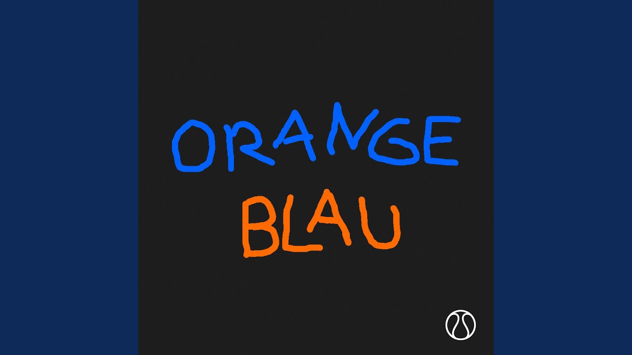 Orange Blau Youtube