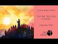 Zoom Bible Study - "Let Me Tell You A Story" - Lesson Five