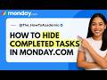 How to Hide Completed Tasks in monday.com [Quick Guide]