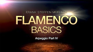 Flamenco Guitar Basic Lessons | Arpeggio (part 4) | Frank Steffen Mueller chords