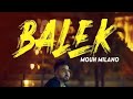 Mouh Milano Balek Parole Lyrics الكلمات 2021