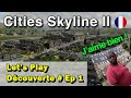 Fr lets play dcouverte cities skyline 2  1  loptimisation est finalement assez correcte