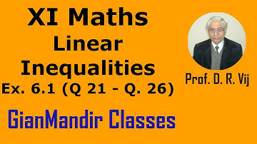 XI Maths | Linear Inequalities | Ex. 6.1  (Q 21 to Q. 26) by Divya Ma