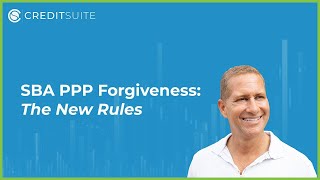 SBA PPP Forgiveness: The New Rules