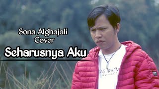 Seharusnya Aku - Maulana Wijaya (Cover Sona Alghajali)