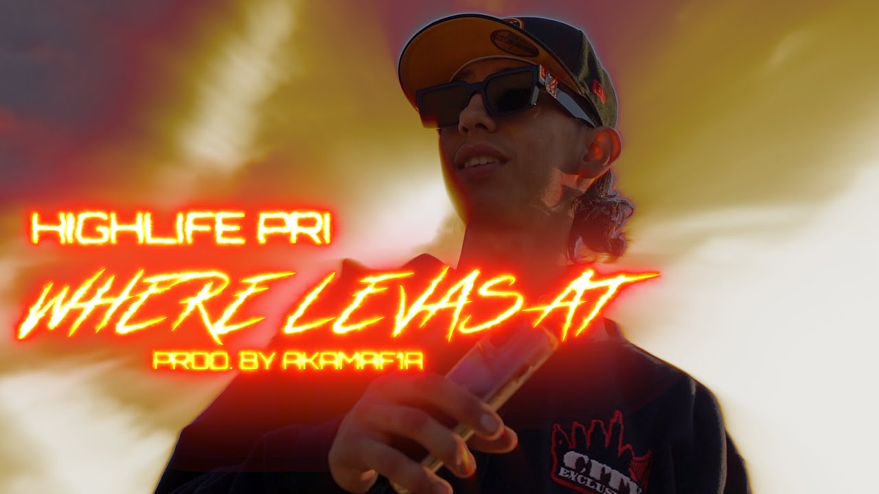 HighLife Pri -  Where Levas At? (directed by Aysvisual)