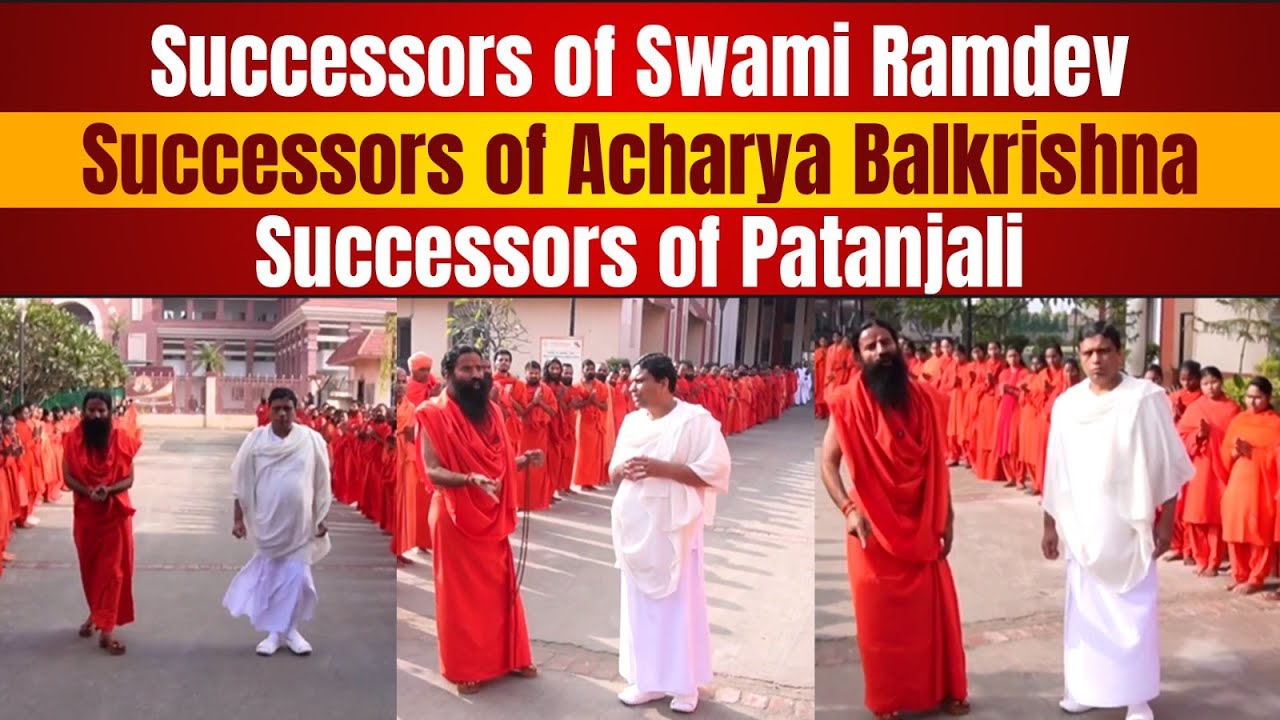 Successors of Swami Ramdev, Successors of Acharya Balkrishna, Successors of Patanjali - Swami Ramdev