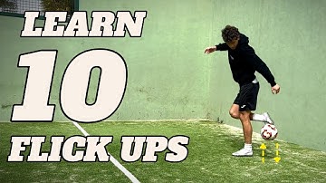 LEARN 10 FLICK UPS | Satisfying Football Skills Tutorial