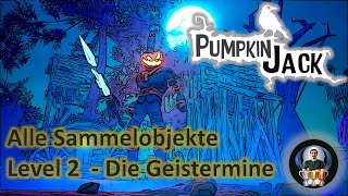 Pumpkin Jack - Alle Sammelobjekte - Level 2: Die Geistermine