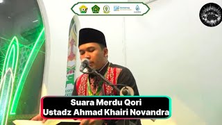 THE MELODY VOICE OF QORI USTADZ AHMAD KHAIRI NOVANDRA_STQH NATIONAL 2025🔴