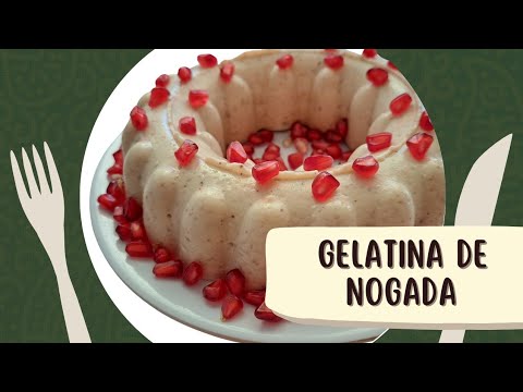 Gelatina de nogada para festejar la noche mexicana