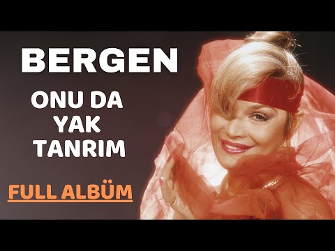 Bergen - Onu Da Yak Tanrım (Full Albüm)