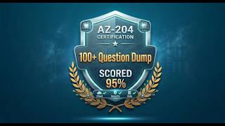 AZ-204 Cracked! 100 Questions Dump | Part 1 | Microsoft Certified Azure Developer Associate