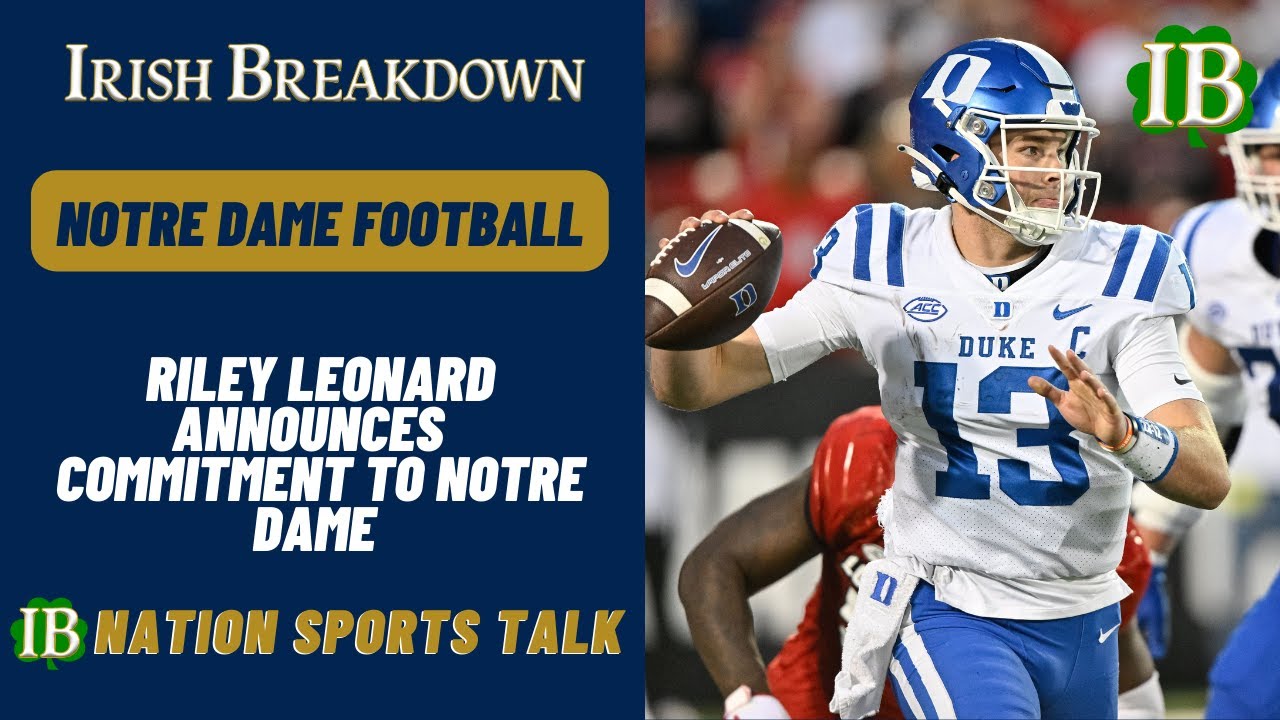 Notre Dame football a 'place for champions': Riley Leonard