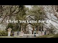 Christ You Came For All - Easter At Saddleback (2021)