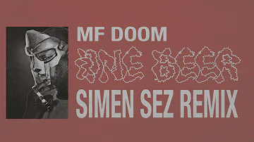 MF Doom - One Beer - Simen Sez Remix (Visualizer)