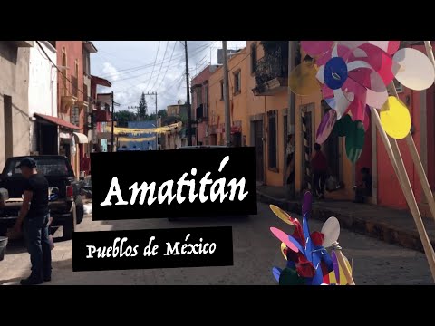 Amatitán, Jalisco: Pueblos de Mexico (parte 1 de 2)