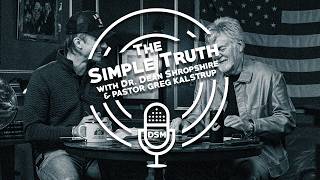 The Word 📖 Pt 2 || The Simple Truth || Dr. Dean Shropshire and Pastor Greg Kalstrup