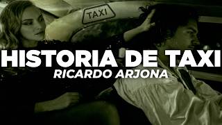 Ricardo Arjona - Historia De Taxi (Letra)