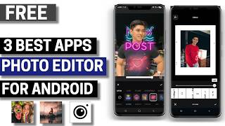 3 Best Free Photo Editor Apps for Android 2026