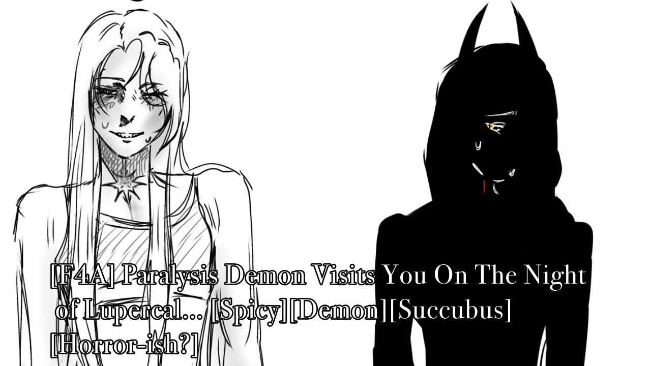 [F4A] Paralysis Demon Visits You On The Night of Lupercal… [Spicy][Demon][Succubus][Horror-ish?]