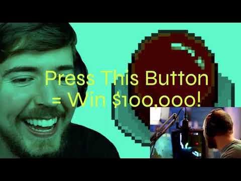 Press This Button To Win $100,000! 