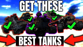 BEST Tanks you have to get FIRST...