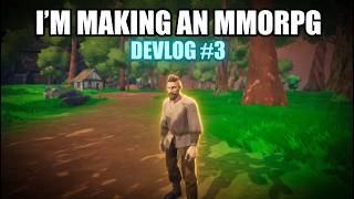 I'm making an MMORPG - Devlog #3
