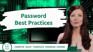 CompTIA Tech+ (FC0-U71) | Password Best Practices | Exam Objective 6.3 | Course Training Video