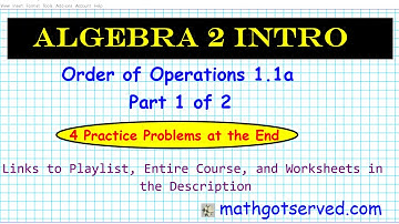 1.1a Algebra 2 How to Apply the Order of Operations Vtext Part 1 of 2 Mathgotserved Kutasoftware Tea