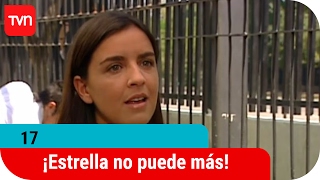 17 | T01E18: ¡Estrella no puede más!