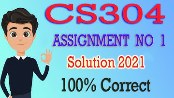 CS304 Assignment 1 Solution 2021 | CS304 Assignment 1 Solution Spring 2021