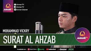 SURAT AL AHZAB | MUHAMMAD VICKRY | MUROTTAL AL QURAN MERDU