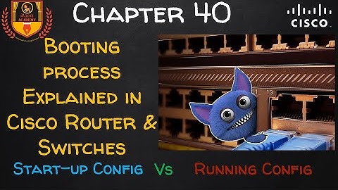 Cisco Router Booting Process Explained | Start-up Config | Running Config | CCNA 200-301