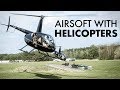 Airsoft Mission with HELICOPTERS