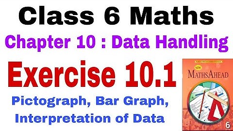 Class 6 Maths Exercise 10.1 | Data Handling | Pictograph | Bar Graph | Maths Ahead | Class 6 Maths