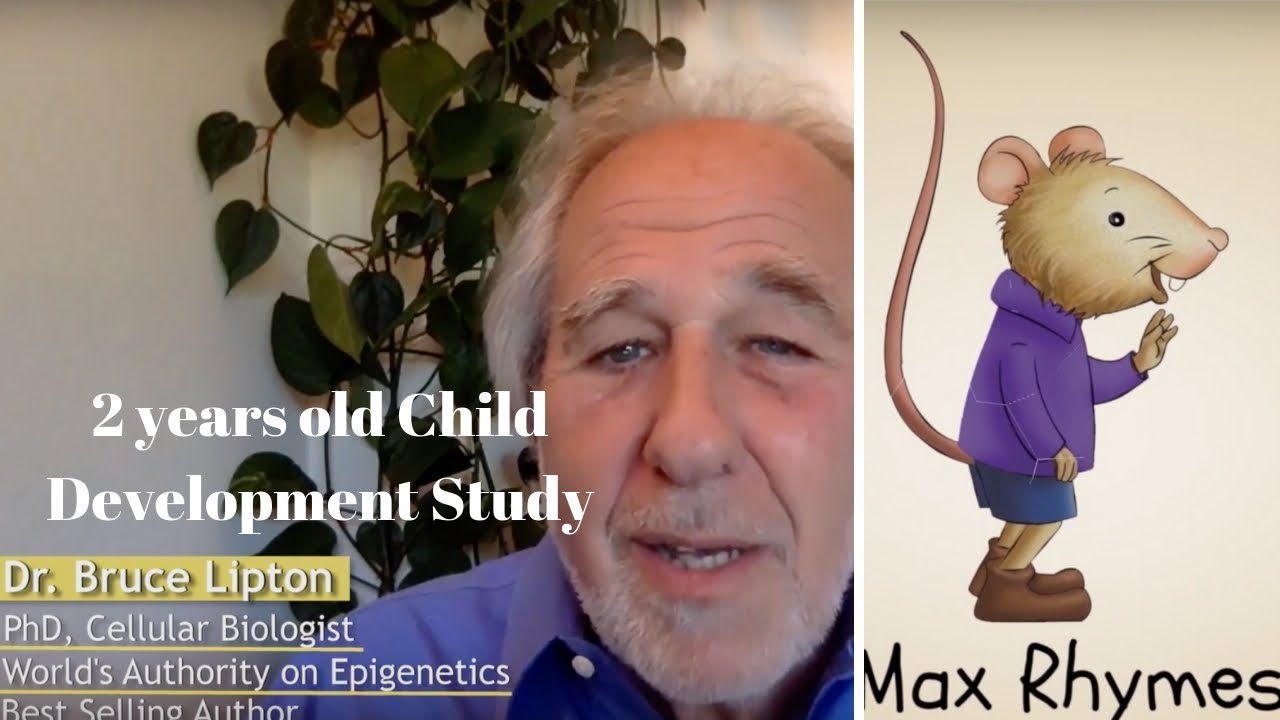 Bruce Lipton about 2 years old Child Development Study 👶👦👧 - YouTube