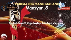 TERIMA DIA YANG MALANG - Mansyur S Dangdut Karaoke Tanpa Vokal  - Durasi: 5:30. 