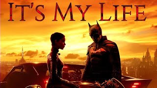 The Batman 2022 It's My Life ~ Bon Jovi Lyrics