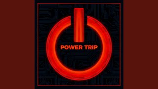 Power Trip