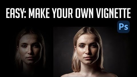 Easy: How to Make Your Own Vignettes in Adobe Photoshop