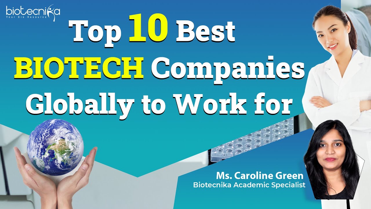Top 10 Best Global Biotech Companies To Work For! YouTube