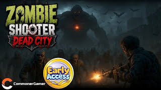 【#Zombie Shooter: Dead City】Early Access (Android Gameplay)