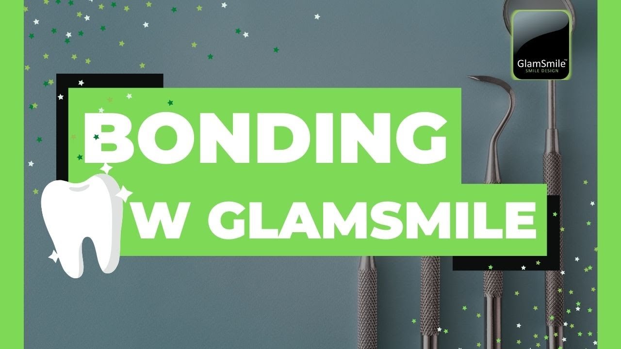 BONDING W GLAMSMILE