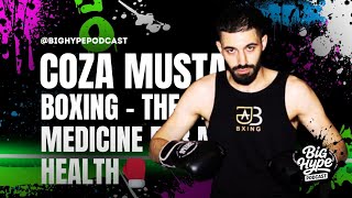 Coza Mustafa: Boxing - The Ultimate Medicine for Mental Health🥊