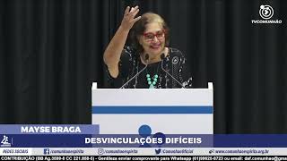 Mayse Braga | DESVINCULAÇÕES DIFÍCEIS (PALESTRA ESPÍRITA)