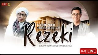 [Live Jakarta] Tabligh Akbar Menjemput Rezeki | Buya Yahya & Ippho Santosa
