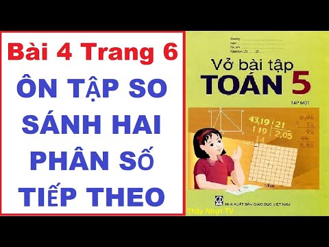 Video TOÁN LỚP 5 - VỞ BÀI TẬP 1 (Bài 4/ Trang 6) - ÔN TẬP SO... - youtube