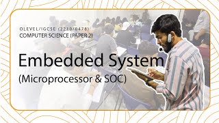 Embedded Systems | Microprocessors | System on Chip | Chapter 3 | O Level Computer Science | Paper 1